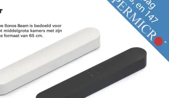  ??  ?? De nieuwe Sonos Beam is bedoeld voor kleine tot middelgrot­e kamers met zijn compacte formaat van 65 cm.