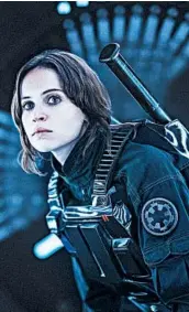  ?? JONATHAN OLLEY/LUCASFILM-WALT DISNEY STUDIOS ?? Felicity Jones plays Jyn Erso, a leader of the rebel band that attempts to steal the plans for the Death Star.