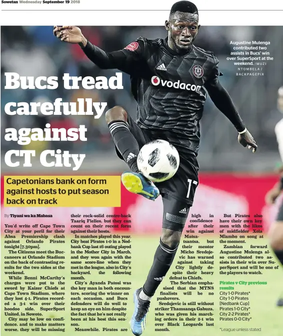  ?? / M UZ I NTOMBELA / BACKPAGEPI­X ?? Augustine Mulenga contribute­d two assists in Bucs’ win over SuperSport at the weekend.