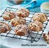  ??  ?? Healthy muesli cookies