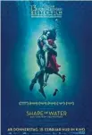  ??  ?? The Shape of Water (2 Std. 3 Min.), Fantasy Thriller, USA 2017
Regie Guillermo del Toro
Mit Sally Hawkins, Michael Schan non, Richard Jenkins
Wertung ★★★★★