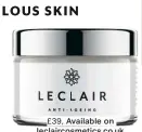  ??  ?? £39, Available on leclaircos­metics.co.uk and Amazon Prime