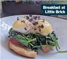  ?? ?? Breakfast at Little Brick