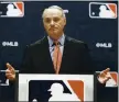  ?? LM OTERO — THE ASSOCIATED PRESS ?? MLB commission­er Rob Manfred is expected to implement terms for a 2020 season today.