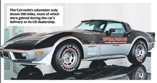 ??  ?? The Corvette’s odometer only shows 198 miles, most of which were gained during the car’s delivery to its US dealership.