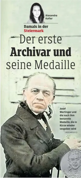  ?? LANDESARCH­IV (2) ?? Josef Wartinger und die nach ihm benannte Medaille, die in Kürze wieder vergeben wird