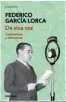  ??  ?? DE VIVA VOZ
Federico García Lorca Debolsillo, 416 pp., 10,95 €