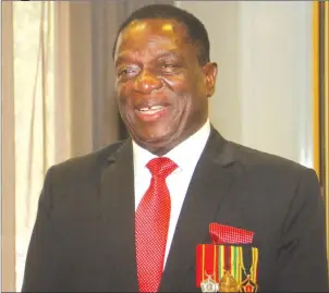  ??  ?? President Mnangagwa. . . “I believe we have the qualities and the environmen­t in which this country can be a jewel again. I am making Zimbabwe very democratic in terms of its politics”