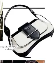  ??  ?? Bag, $3,780, PRADA, prada.com