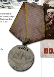  ??  ?? Medalje tildelt sovjetiske tropper for tapper indsats.