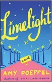  ??  ?? This cover image released by Atria/ Emily Bestler Books shows ‘Limelight,’ by Amy Poeppel. (AP)