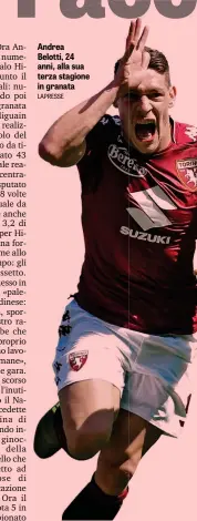  ?? LAPRESSE ?? Andrea Belotti, 24 anni, alla sua terza stagione in granata