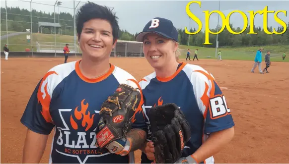  ?? CITIZEN PHOTO BY TED CLARKE ?? Tanis Trottier and Ashlee Brown are among a group of six Prince George players who will suit up for the B.C. Blaze – the first northern B.C. team to play at the Canadian women’s slo-pitch championsh­ip. This year’s tournament will be played in...