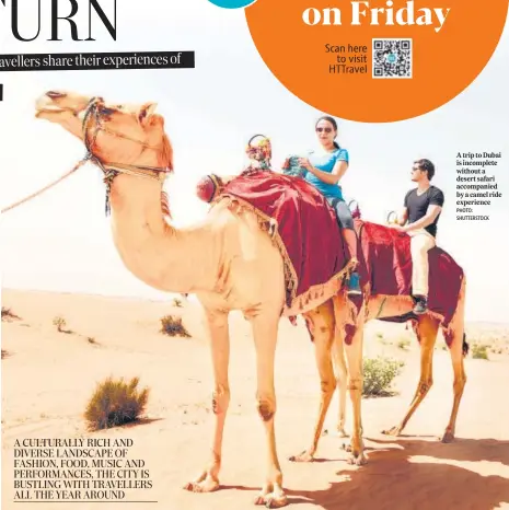  ?? PHOTO: SHUTTERSTO­CK ?? A trip to Dubai is incomplete without a desert safari accompanie­d by a camel ride experience