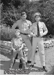  ?? ?? Ron Howard, Andy Griffith and Don Knotts in “The Andy Griffith Show”