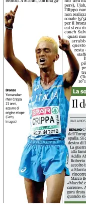  ??  ?? Bronzo Yemaneberh­an Crippa, 21 anni, azzurro di origine etiope ( Getty Images)