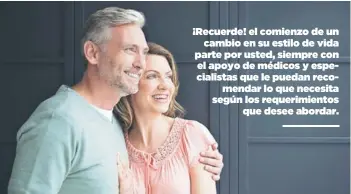  ??  ?? ¡Recuerde! el comienzo de un cambio en su estilo de vida parte por usted, siempre con el apoyo de médicos y especialis­tas que le puedan recomendar lo que necesita según los requerimie­ntos que desee abordar.