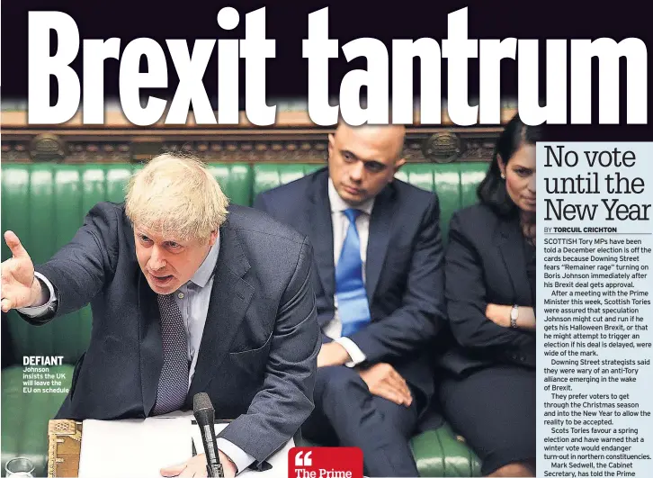  ??  ?? DEFIANT Johnson insists the UK will leave the EU on schedule