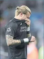  ?? FOTO: EFE ?? Loris Karius. El protagonis­ta de la final.