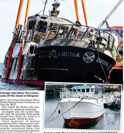  ??  ?? Salvage operation: The Louisa sank off the island of Mingulay Back to work: The Louisa has since been renamed Nimrod