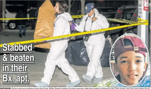  ??  ?? VICIOUS: Police remove evidence from the East 185th Street building Sunday evening after the bodies of Alanche del Orbe (inset) and his mom were found.