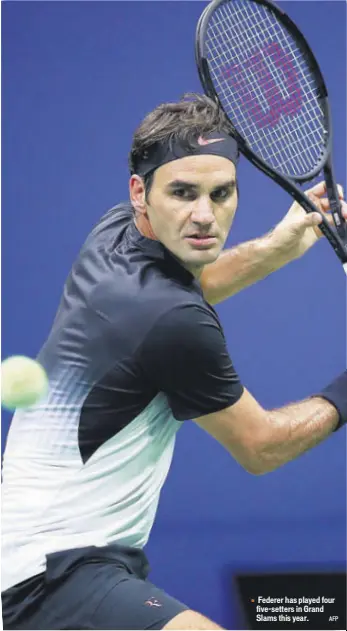  ?? AFP ?? Federer has played four fivesetter­s in Grand Slams this year.