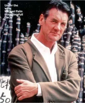  ??  ?? Under the wire: Michael Palin travelling Full Circle