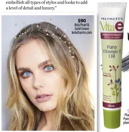  ??  ?? $90 Kela Pearl &amp; Gold Crown kelacharms.com $17.45 Plunkett’s Vita E Pure Vitamin E Oil plunketts.com.au