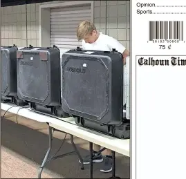  ?? CONTRIBUTE­D PHOTO Calendar ...................2A Church News.............5A Classified­s.................5B Obituaries..................3A Opinion......................4A Sports........................1B ?? Recent Calhoun High School graduate Regan Moorehead exercises his right to vote in the General Primary Election in late May. Polls for the General Primary Election Runoff will open at 7 a.m. on Tuesday, July 24, 2018.