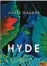  ??  ?? Antje Wagner:Hyde. Beltz &amp; Gelberg, 408 Seiten 17,95 Euro – ab 16