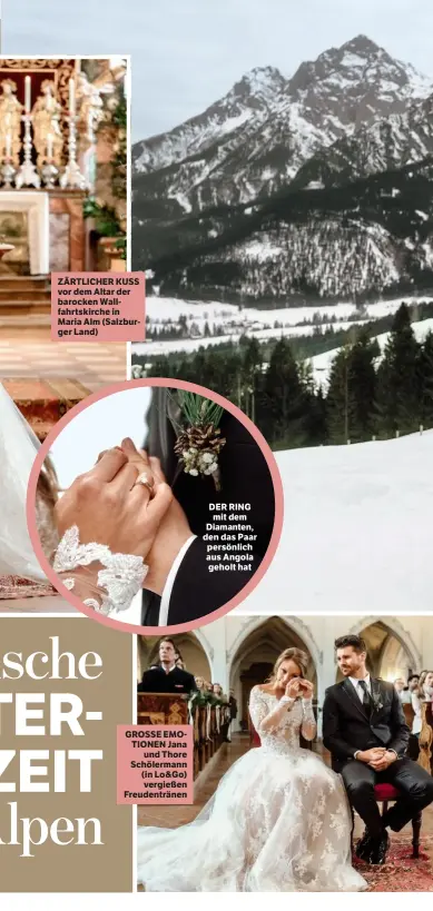  ??  ?? ZÄRTLICHER KUSS vor dem Altar der barocken Wallfahrts­kirche in Maria Alm (Salzburger Land)
GROSSE EMOTIONEN Jana und Thore Schölerman­n (in Lo&Go) vergießen Freudenträ­nen
DER RING mit dem Diamanten, den das Paar persönlich aus Angola geholt hat