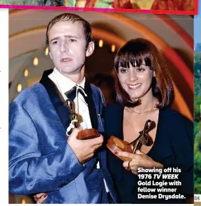  ?? ?? Showing off his 1976 TV WEEK Gold Logie with fellow winner Denise Drysdale.