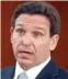  ?? ?? Florida Gov. Ron DeSantis