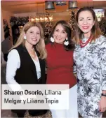  ??  ?? Sharon Osorio, Lil na Melgar LilianaT ia