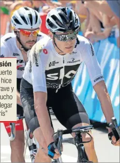  ??  ?? EN LA META. Froome cedió 51 segundos, pero no se hizo nada grave.