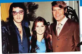  ??  ?? Rhinestone Cowboy: Legendary singer Glen Campbell performing on stage. Inset, with Elvis and Priscilla Presley