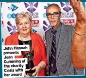  ?? ?? John Hannah presents Jean Cumming of the charity Crisis with her award