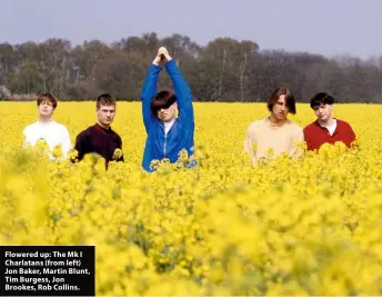  ??  ?? Flowered up: The Mk I Charlatans (from left) Jon Baker, Martin Blunt, Tim Burgess, Jon Brookes, Rob Collins.