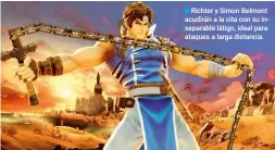  ??  ?? Richter y simon Belmont acudirán a la cita con su inseparabl­e látigo, ideal para ataques a larga distancia.