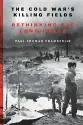  ??  ?? The Cold War’s Killing Fields: Rethinking the Long PeaceBy Paul Thomas Chamberlin­Harpercoll­ins, 2018, 629 pages, $29.99 (Hardcover)