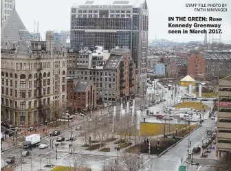  ?? STAFF FILE PHOTO BY FAITH NINIVAGGI ?? IN THE GREEN: Rose Kennedy Greenway seen in March 2017.