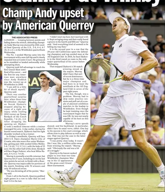  ?? AP/GETTY ?? American Sam Querrey celebrates after beating defending champ Andy Murray (inset) in quarterfin­als on Wednesday at Wimbledon.