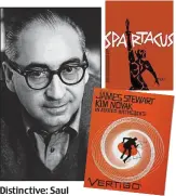  ??  ?? Distinctiv­e: Saul Bass and his designs for the films Spartacus and Vertigo