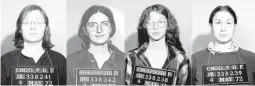  ?? HBO/GETTY-AFP ?? Mugshots of Sheila Smith, from left, Martha Scott, Diane Stevens and Judith Arcana, who were part of the undergroun­d network known as the Jane Collective.