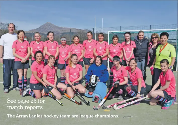  ?? 01_a13hockey0­1 ?? The Arran Ladies hockey team are league champions.