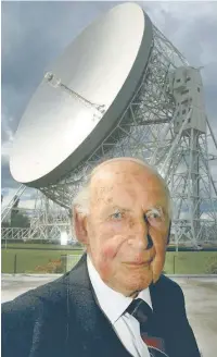  ??  ?? Sir Bernard Lovell at Jodrell Bank