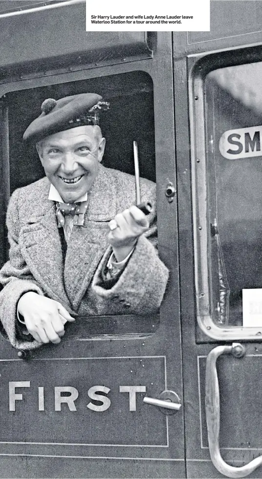  ??  ?? Sir Harry Lauder and wife Lady Anne Lauder leave Waterloo Station for a tour around the world.