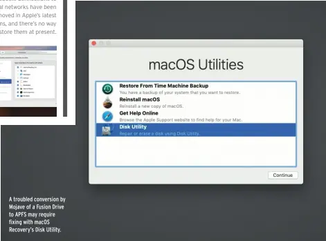  ??  ?? A troubled conversion by Mojave of a Fusion Drive to APFS may require fixing with macOS Recovery’s Disk Utility.