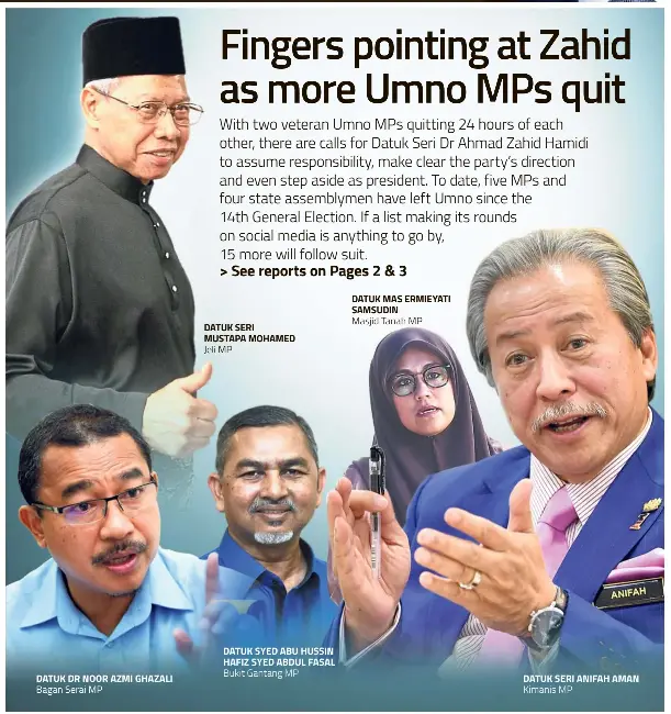  ??  ?? DATUK DR NOOR AZMI GHAZALI Bagan Serai MP DATUK SERI MUSTAPA MOHAMED Jeli MP DATUK SYED ABU HUSSIN HAFIZ SYED ABDUL FASAL Bukit Gantang MP DATUK MAS ERMIEYATI SAMSUDIN Masjid Tanah MP DATUK SERI ANIFAH AMAN Kimanis MP