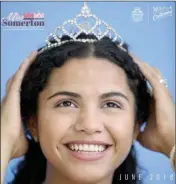  ?? LOANED PHOTO ?? “WHAT WE WANT TO MAKE CLEAR IS THAT THIS IS NOT SPECIFICAL­LY A BEAUTY PAGEANT,” says Angelica Roldan, Somerton’s special events coordinato­r. “We want the winners to be good representa­tives of Somerton, so we’re looking for participan­ts with commitment...